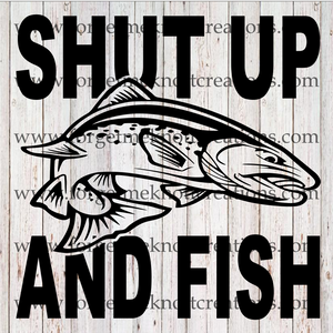 Shut Up & Fish SVG File
