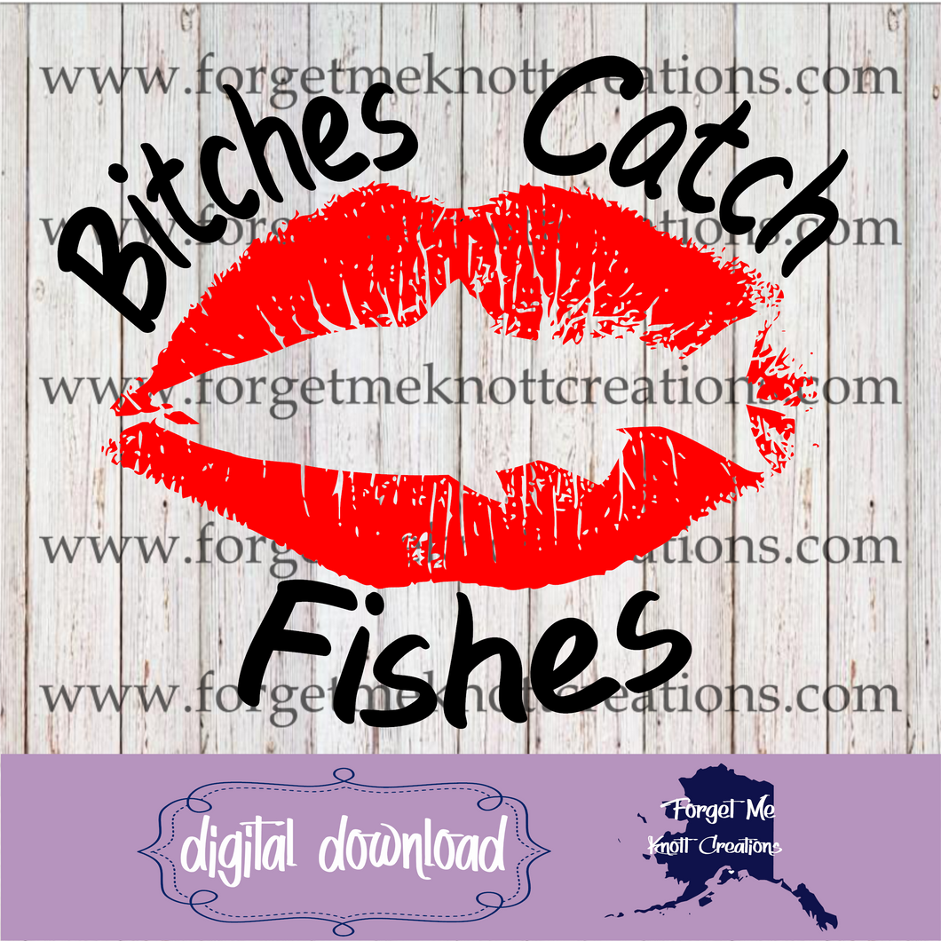 Bitches Catch Fishes SVG File